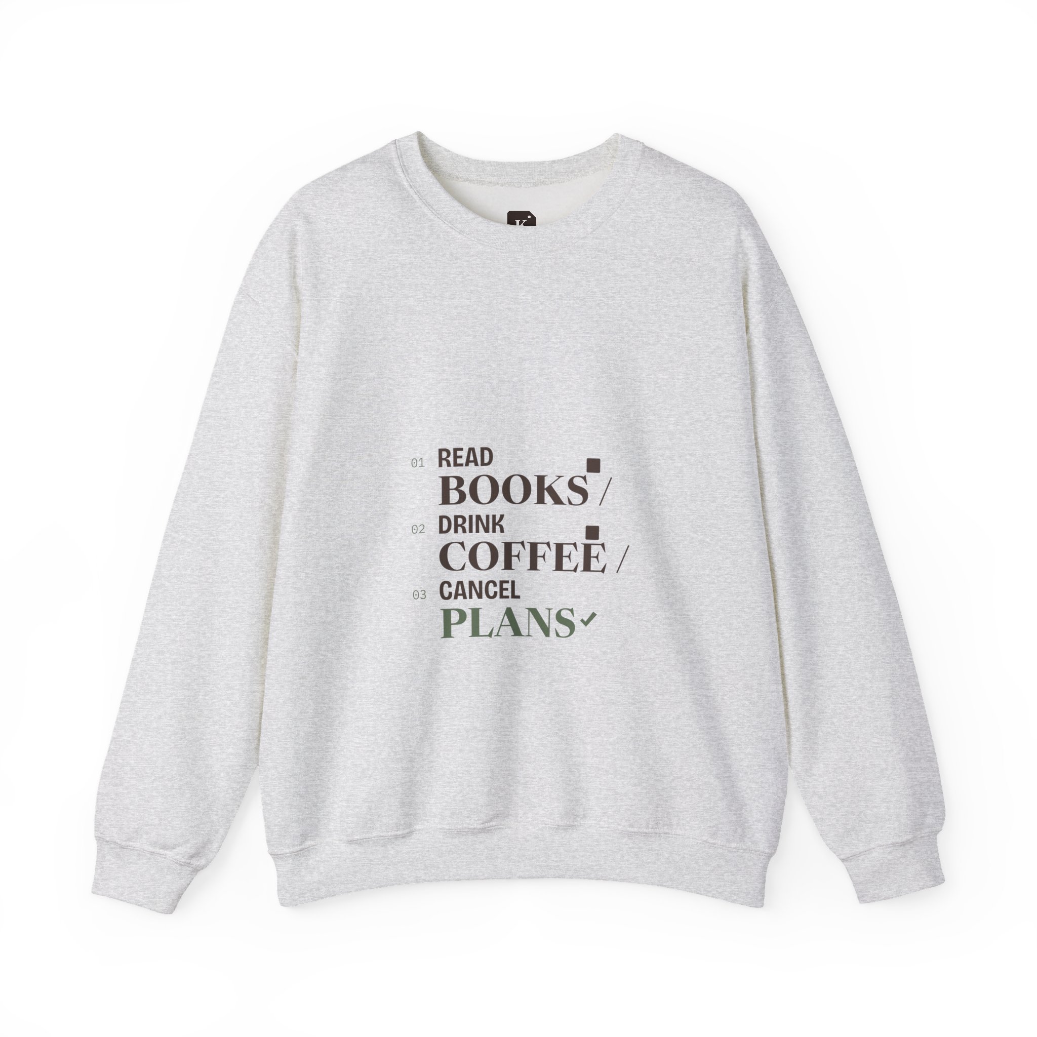 Read Books, Drink Coffee, Cancel Plans Sweatshirt